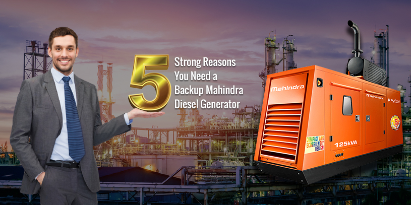 5 Strong Reasons You Need a Backup Mahindra Diesel Generator